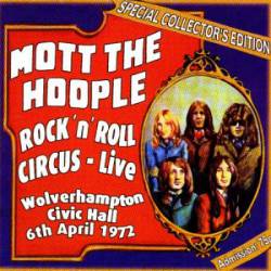 Mott : Rock'n'Roll Circus - Live